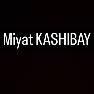 Miyat KASHIBAY / Мият КӘШІБАЙ